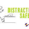 Distraction Safety